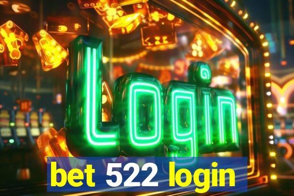 bet 522 login